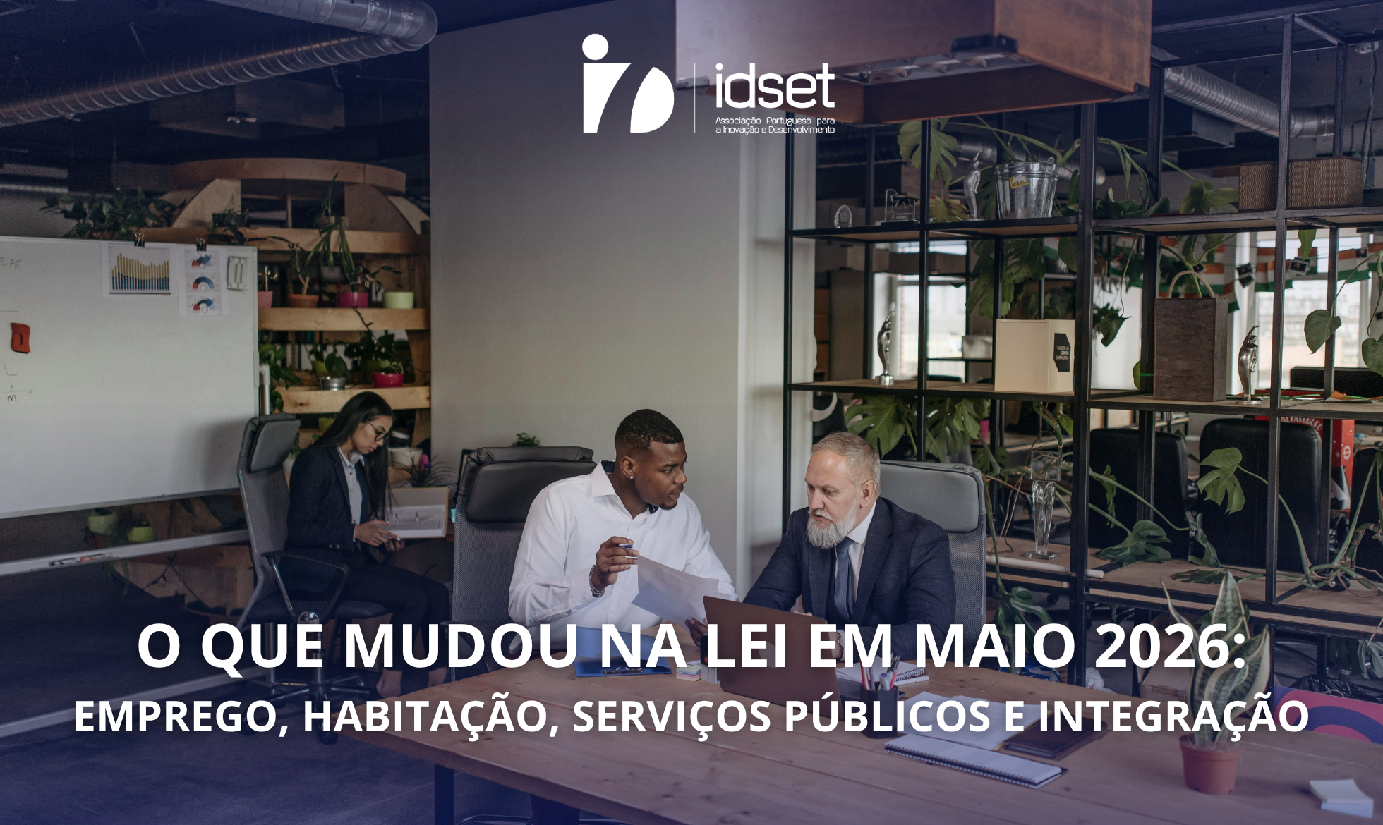 O que mudou na lei em maio de 2026: emprego, habitação, serviços públicos e integração