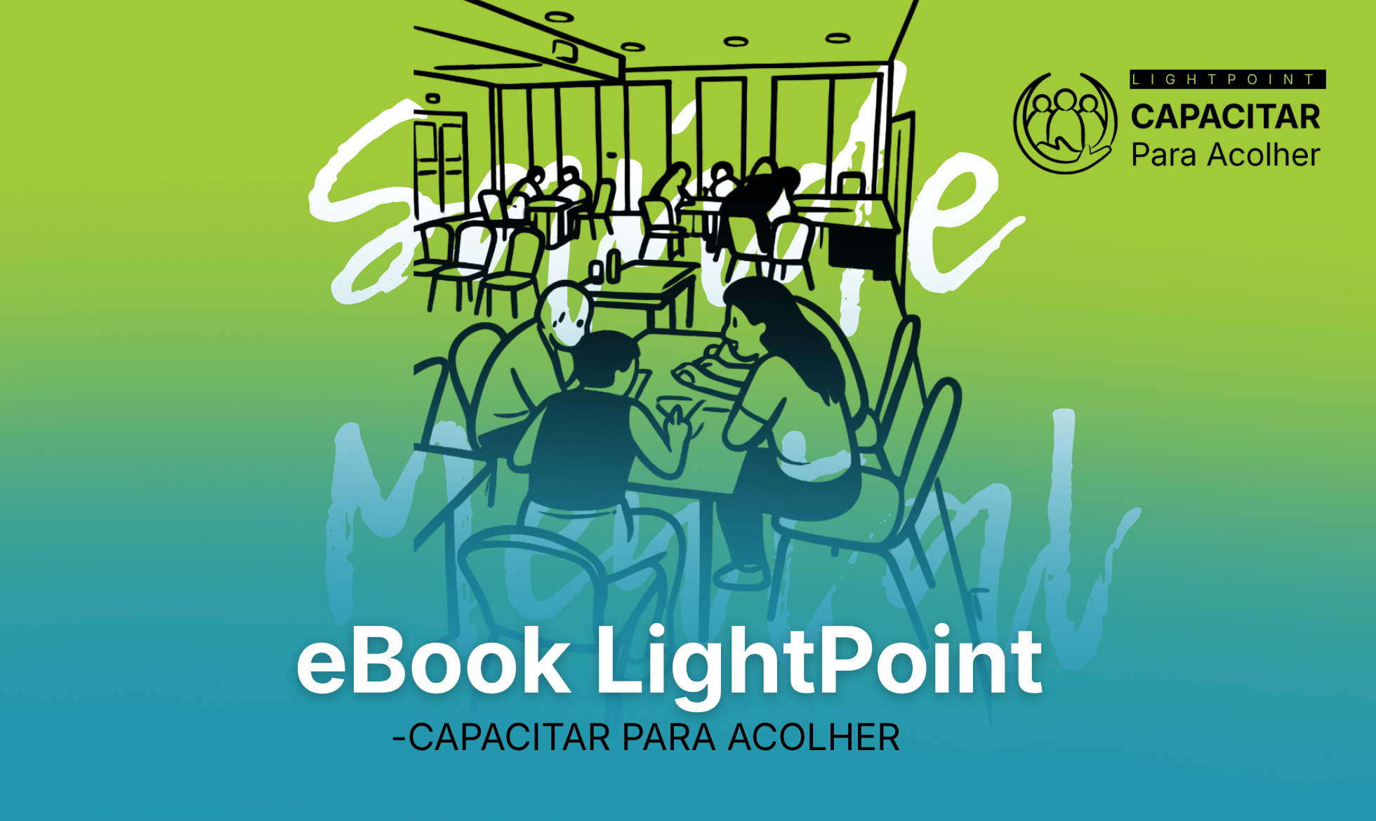 LightPoint: Capacitar para Acolher | Um projeto que termina, uma aprendizagem que continua